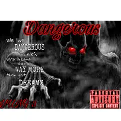 Dangerous - Single by Lil Root album reviews, ratings, credits