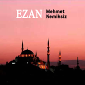 Ezan - Mehmet Kemiksiz