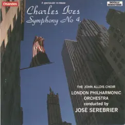 Ives: Symphony No. 4 by José Serebrier, London Philharmonic Orchestra & John Alldis Choir album reviews, ratings, credits