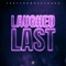 Laughed Last - Treyfromnextdoor lyrics