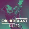 Colorblast - Killer (Edit)