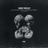Dark Circles (feat. Easily Crippled, Tragedy Khadafi & Foul Monday) - Single album lyrics, reviews, download