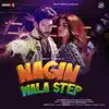 Nagin Wala Step - Single album lyrics, reviews, download