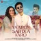 Yaaron Sab Dua Karo - Meet Bros, Stebin Ben & Danish Sabri lyrics