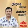 Chokher Shamney - Single album lyrics, reviews, download
