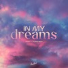 In My Dreams - Single