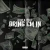 Bring Em In (feat. Trelly) - Single album lyrics, reviews, download