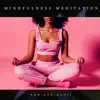 New Age Music for Mindfulness Meditation album lyrics, reviews, download