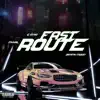 Fast Route - Single album lyrics, reviews, download