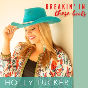 Holly Tucker - Breakin' In These Boots - Line Dance Music