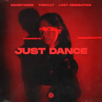 Just Dance by Mannymore, Tobcult & LOST GENERATION song reviws