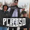 Stream & download Placoso (feat. Griser Nsr & Ñengo El Quetzal)