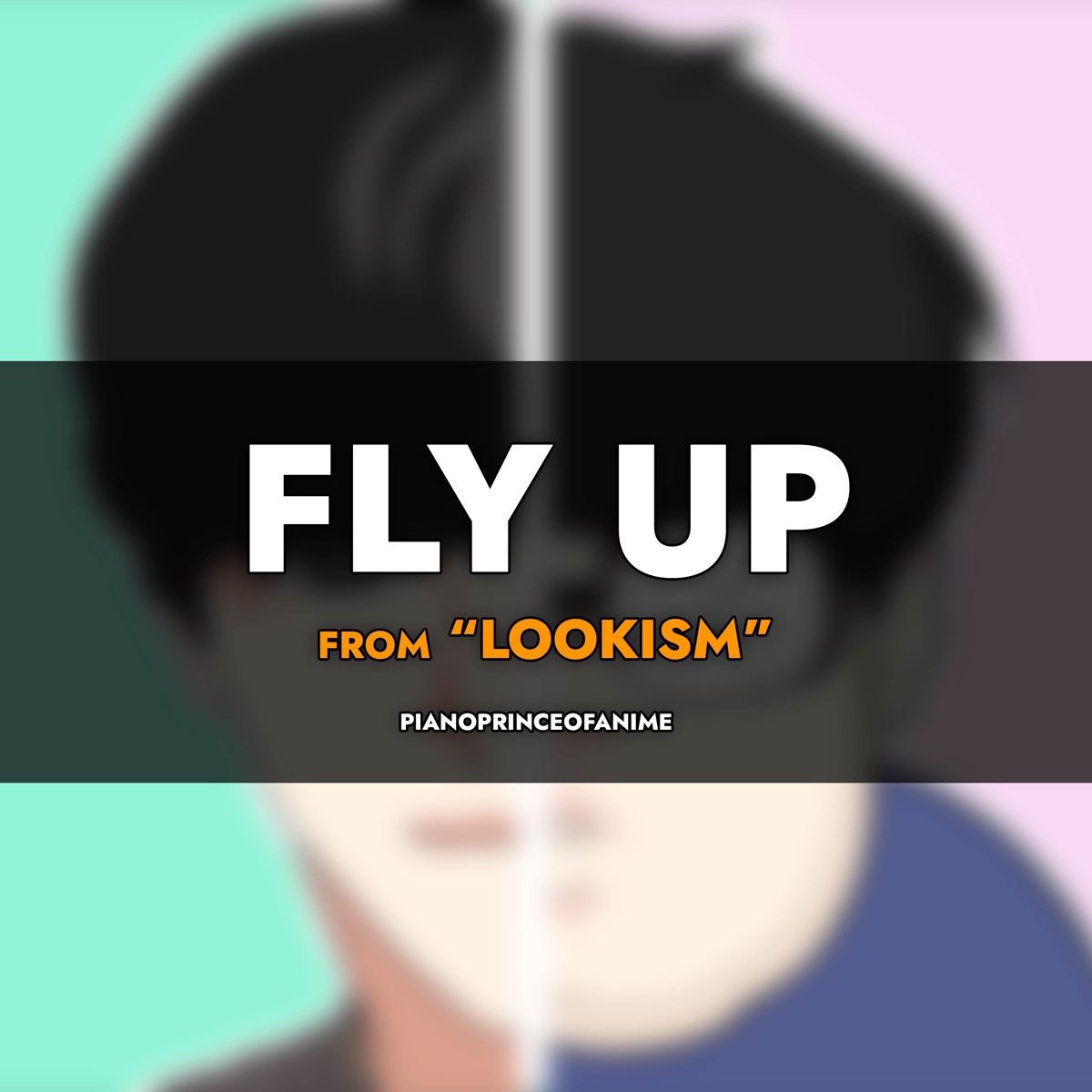 fly-up-from-lookism-single-by-pianoprinceofanime-on-apple-music