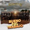 Bueno Pa'l Trabajo - Single