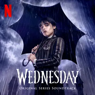 Wednesday (Original Series Soundtrack) - EP by Wednesday Addams & Nevermore Academy Orchestra album reviews, ratings, credits