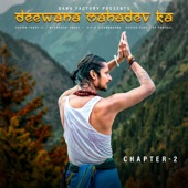 Deewana Mahadev Ka, Chapter 2 (feat. Chetan Yadav Ji, Meenakshi Yadav & Vipin Vishwakarma) artwork