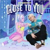 Close to you - Single