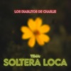 Soltera Loca - Single