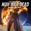 Nuh Wah Dead - Single