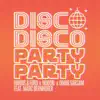 Stream & download Disco Disco Party Party (feat. Marc Bernhuber) - Single