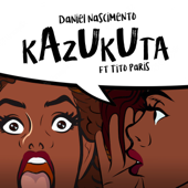 Kazukuta (feat. Tito Paris) - Daniel Nascimento