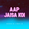 Aap Jaisa Koi - Single