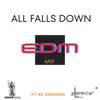 All falls down (feat. Ed Sheeran) [EDM Remix] - Single album lyrics, reviews, download