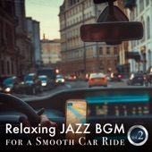 Relaxing Jazz BGM for a Smooth Car Ride, Vol. 2 artwork