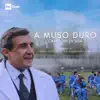 A MUSO DURO (Colonna Sonora Originale della Serie Tv) album lyrics, reviews, download