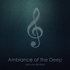 Ambiance of the Deep