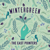 Wintergreen - The East Pointers