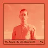 Stream & download The Anjuna Mix with Oliver Smith (DJ Mix)