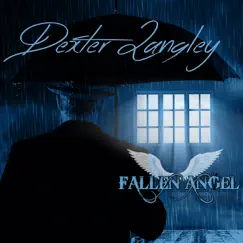 Fallen Angel - Single by Dexter Langley album reviews, ratings, credits