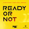 Ready or Not - Single album lyrics, reviews, download