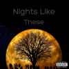 Nights Like These - Single