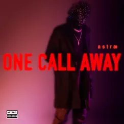 One Call Away - Single by Astræ album reviews, ratings, credits