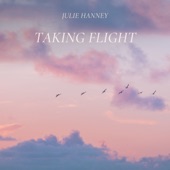 Julie Hanney - Taking Flight