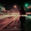 I Will Carry You Home - Single