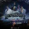 Run This City (feat. San Quinn, ZayBang, G-Val, Mico Cocky, Monk HTS & Bangtds) - Single album lyrics, reviews, download