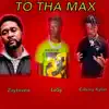 Stream & download To Tha Max (feat. Zaytoven & Calvary Kylan) - Single