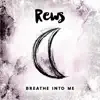 Breathe Into Me - Single album lyrics, reviews, download
