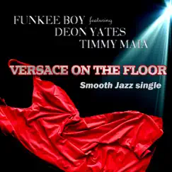 Versace On the Floor - Single by Funkee Boy album reviews, ratings, credits