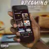Upcoming (feat. JayIce) - Single album lyrics, reviews, download