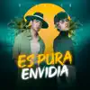 Es Pura Envidia - Single album lyrics, reviews, download