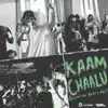 Kaam Chaalu - Single album lyrics, reviews, download