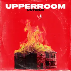 Upper Room - Single by Untidld album reviews, ratings, credits