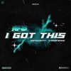 I Got This - Single