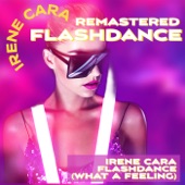Irene Cara - Flashdance (What a Feeling) [Remastered 2022] [Rerecording]