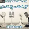 Nuchi Speakin' EP album lyrics, reviews, download