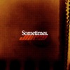 Sometimes - Single